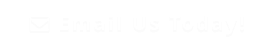  Email Us Today!