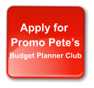Apply for  Budget Planner Club Promo Pete’s